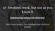 27. Pod's Own Country: Freshers' week, but not as you know it