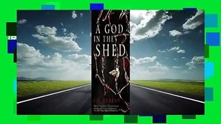 [Read More] A God in the Shed online