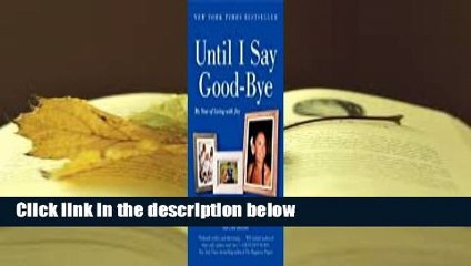 Full version  Until I Say Good-Bye: My Year of Living with Joy  Review