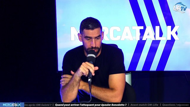 MercaTalk du 18/09 partie 2 : quand peut arriver l'attaquant pour épauler Benedetto ?