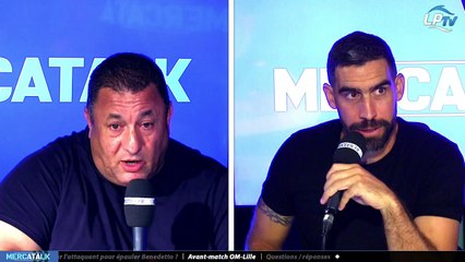 MercaTalk du 18/09 partie 3 : avant-match OM-Lille