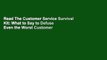 Read The Customer Service Survival Kit: What to Say to Defuse Even the Worst Customer Situations