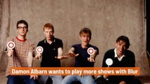 Damon Albarn Wants More Shows