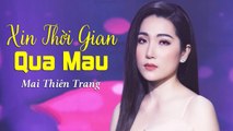 Xin Thời Gian Qua Mau - Mai Thiên Trang (Thần Tượng Bolero 2019)  Official MV