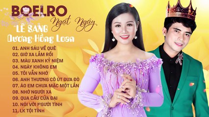 Lê Sang Dương Hồng Loan - Lk Song Ca Bolero Trữ Tình Mới Đét 2020