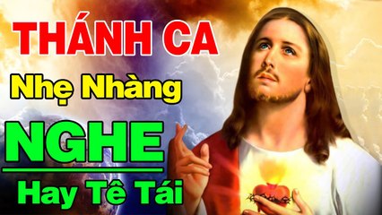 TUYỆT ĐỈNH THÁNH CA CÔNG GIÁO 2020 - Nhạc Thánh Ca Chọn Lọc Hay Nhất Hiện Nay
