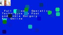 Full E-book  Operative Techniques in Foot and Ankle Surgery  For Online