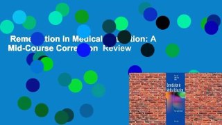 Remediation in Medical Education: A Mid-Course Correction  Review