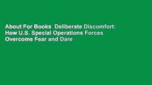 About For Books  Deliberate Discomfort: How U.S. Special Operations Forces Overcome Fear and Dare