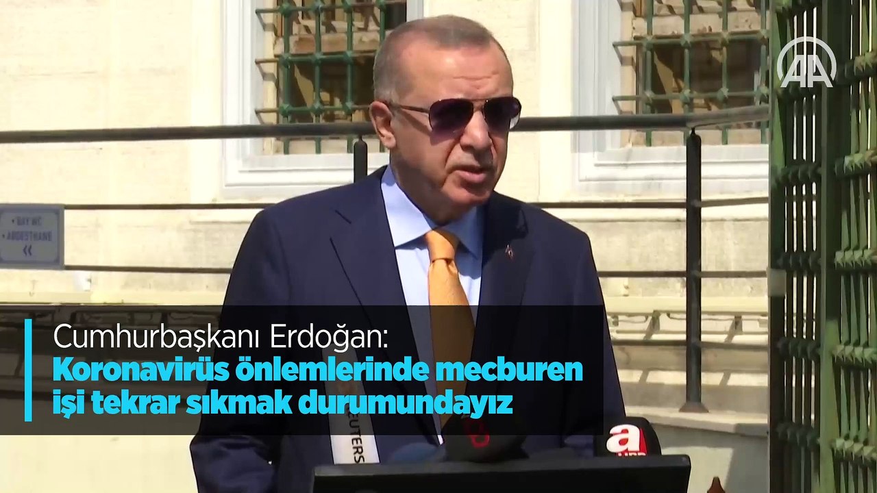 Cumhurbaşkanı Erdoğan: Koronavirüs önlemlerinde mecburen işi tekrar sıkmak durumundayız
