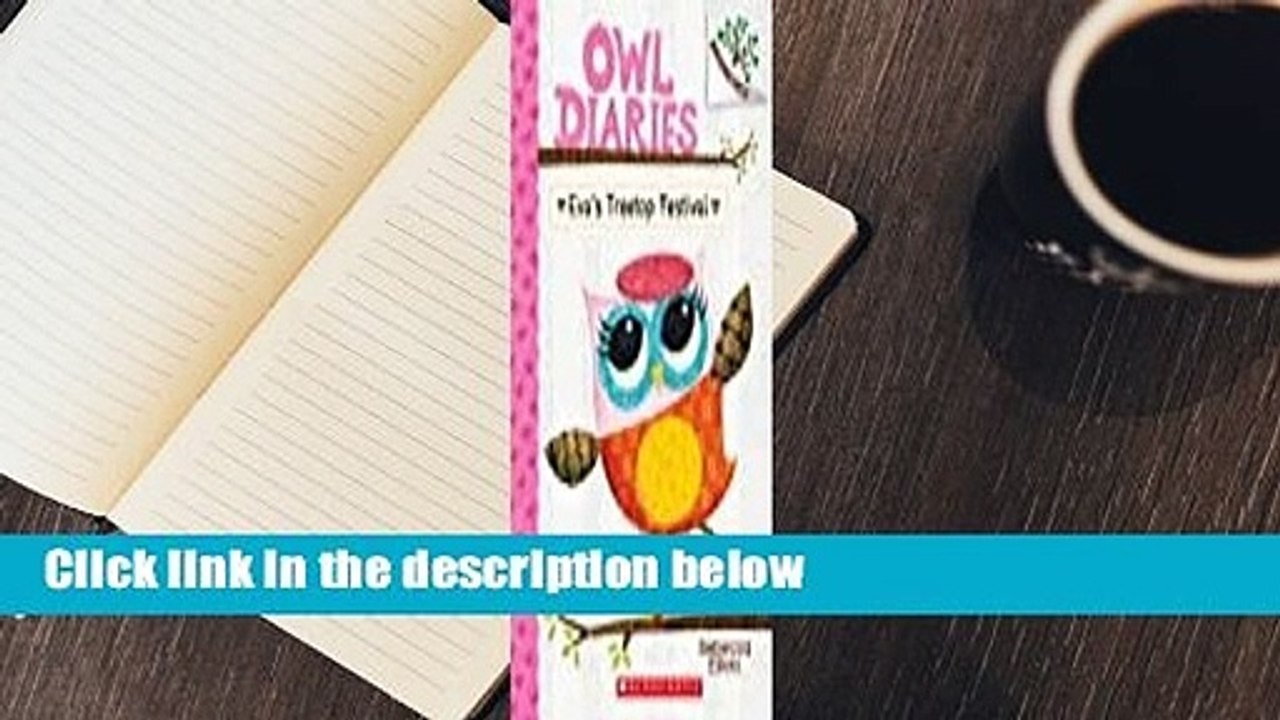 Full version  Eva's Treetop Festival (Owl Diaries, #1)  Review