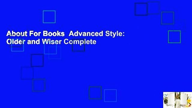 About For Books Advanced Style: Older and Wiser Complete