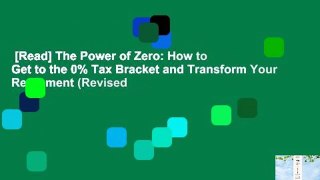 [Read] The Power of Zero: How to Get to the 0% Tax Bracket and Transform Your Retirement (Revised