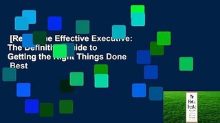 [Read] The Effective Executive: The Definitive Guide to Getting the Right Things Done  Best