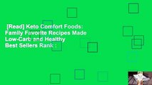 [Read] Keto Comfort Foods: Family Favorite Recipes Made Low-Carb and Healthy  Best Sellers Rank :