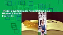 [Read] Beyond Simply Keto: Shifting Your Mindset & Realizing Your Worth  For Kindle