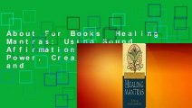 About For Books  Healing Mantras: Using Sound Affirmations for Personal Power, Creativity, and