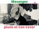 Damien Saez - Jeune et Con (MESANGES Cover)
