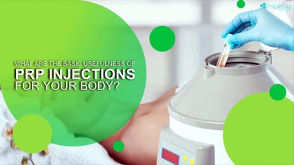 What are the Basic Usefulness of PRP Injections for your Body