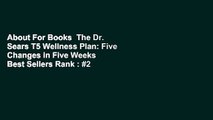 About For Books  The Dr. Sears T5 Wellness Plan: Five Changes in Five Weeks  Best Sellers Rank : #2