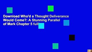 Download Who'd a Thought Deliverance Would Come?: A Stunning Parallel of Mark Chapter 5 fulll