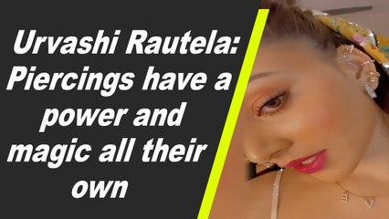 Urvashi Rautela: Piercings have a power and magic all their own