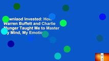 Downlaod Invested: How Warren Buffett and Charlie Munger Taught Me to Master My Mind, My Emotions,