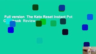 Full version  The Keto Reset Instant Pot Cookbook  Review