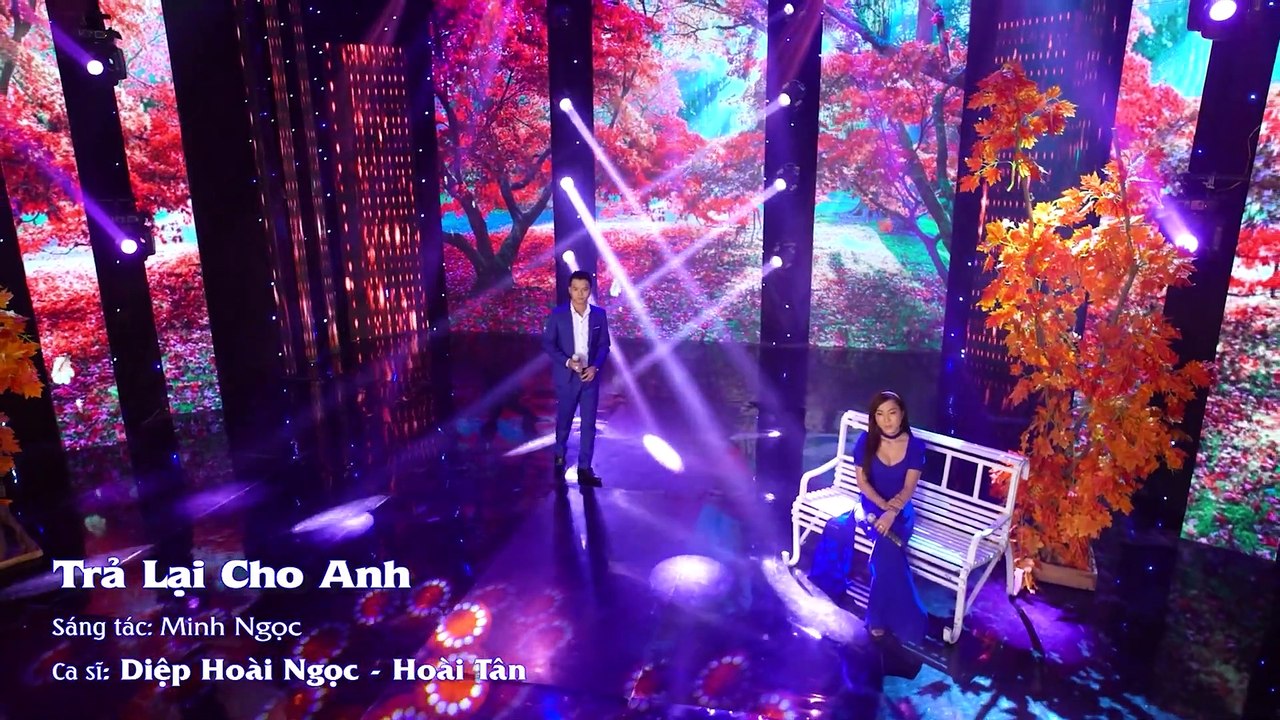 Trả Lại Cho Anh - Diệp Hoài Ngọc ft Hoài Tân