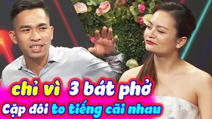 Chỉ Vì 3 Bát Phở Cặp Đôi To Tiếng Cãi Nhau Ngay Tại Sân Khấu Bạn Muốn Hẹn Hò | BMHH Tập 367