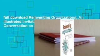 full download Reinventing Organizations: An Illustrated Invitation to Join the Conversation on