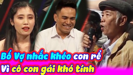 Chết Cười Với Bố Vợ Nhắc Khéo Con Rể Vì Cô Con Gái Khó Tính Khiến Quyền Linh Trầm Trồ | BMHH Tập 409