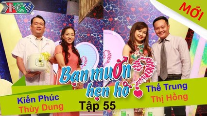 Bạn muốn hẹn hò tập 55 | Anh bác sĩ mũm mĩm quyết tâm quyến rũ bằng được cô giáo vì quá xinh