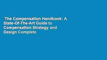 The Compensation Handbook: A State-Of-The-Art Guide to Compensation Strategy and Design Complete