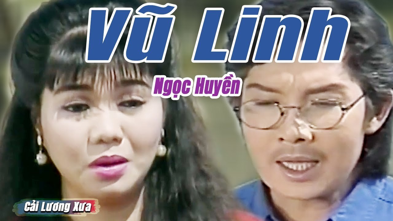 Cải Lương Xưa : Người Tình Của Mẹ - Vũ Linh Ngọc Huyền  cải lương xã hội hài hước Mới Hay Nhất