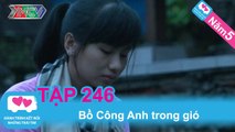 Bồ Công Anh trong gió | LOVEBUS | Năm 5 | Tập 246 | 130813