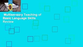 Multisensory Teaching of Basic Language Skills  Review