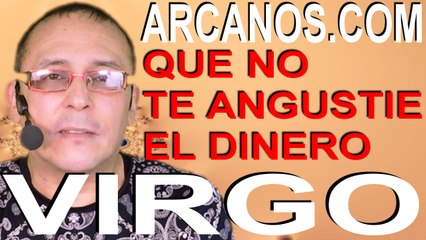 VIRGO, QUE NO TE ANGUSTIE EL DINERO - Horóscopo ARCANOS.COM 20 al 26 de septiembre 2020 - Semana 39