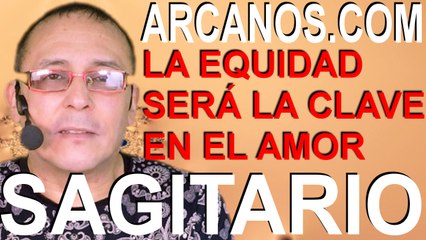 SAGITARIO, EQUIDAD SERÁ LA CLAVE EN EL AMOR - Horóscopo ARCANOS.COM 20 26 septiembre 2020  Semana 39