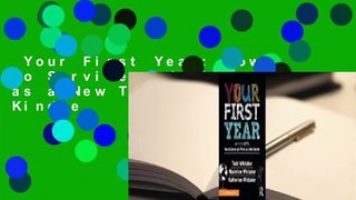 Your First Year: How to Survive and Thrive as a New Teacher  For Kindle