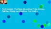 Full Version  The New Education Philanthropy: Politics, Policy, and Reform  For Kindle