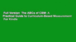Full Version  The ABCs of CBM: A Practical Guide to Curriculum-Based Measurement  For Kindle