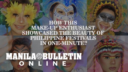 How this make-up enthusiast showcased the beauty of Philippine Festivals in one-minute?