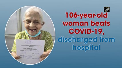 106-year-old woman beats Covid-19, discharged from hospital