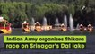 Indian Army organizes Shikara race on Srinagar’s Dal lake