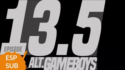 Alt Gameboys   Episode 13.5 [ESP SUB]