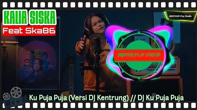 Kalia Siska Ft Ska86 - Ku Puja Puja | DJ Ku Puja Puja | DJ Kentrung | Dangdut Reggae Terbaru 2020