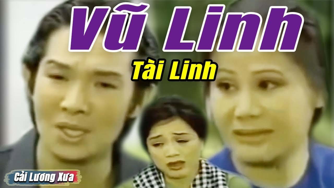 Cải Lương Xưa : Bến Đợi - Vũ Linh Tài Linh  cải lương xã hội hài hước Mới Hay Nhất