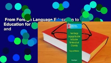 From Foreign Language Education to Education for Intercultural Citizenship: Essays and