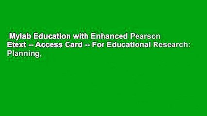 Mylab Education with Enhanced Pearson Etext -- Access Card -- For Educational Research: Planning,